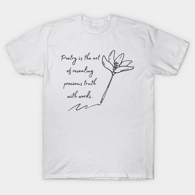 Poetry Is... T-Shirt by Kayllisti